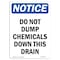 Signmission OSHA Notice, 7" Height, NOTICE Do Not Dump Chemicals Down This Drain Sign, 7" X 5", Portrait OS-NS-D-57-V-15430 - alternate 1